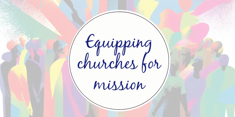 Equipping Churches for Mission