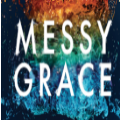 Messy Grace By Caleb Kaltenbach 