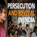 Persecution and revival in India