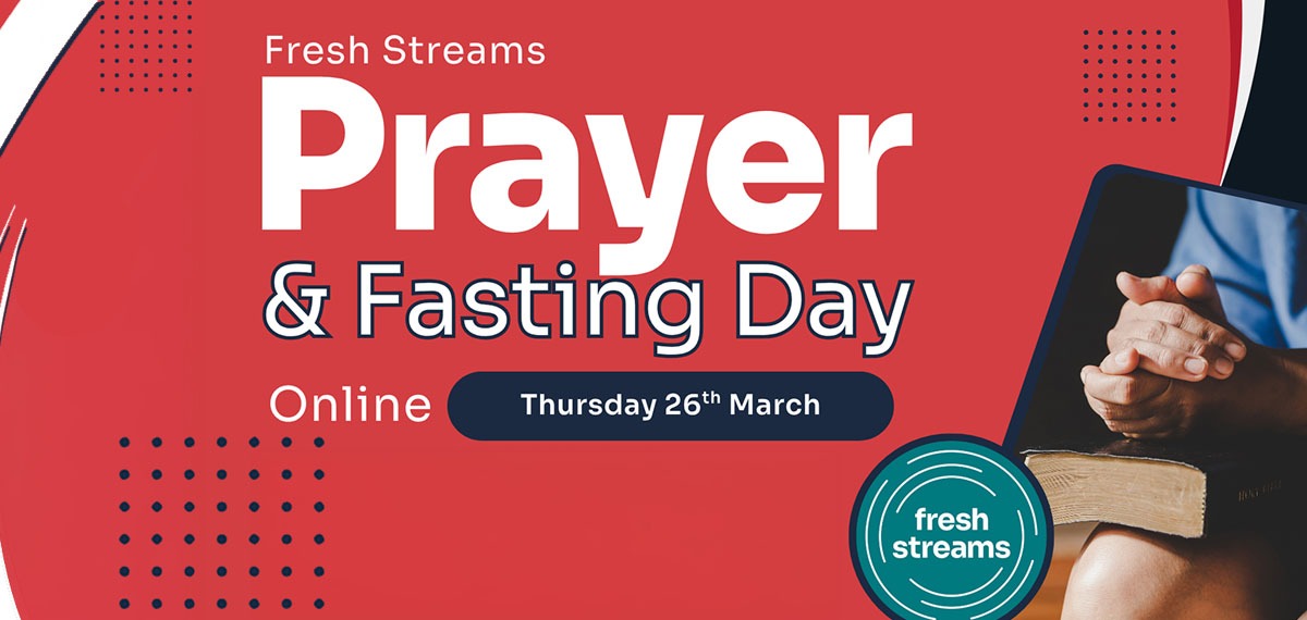 Fresh Streams calls Baptists Together to a Day of Prayer and Fasting on 26 March