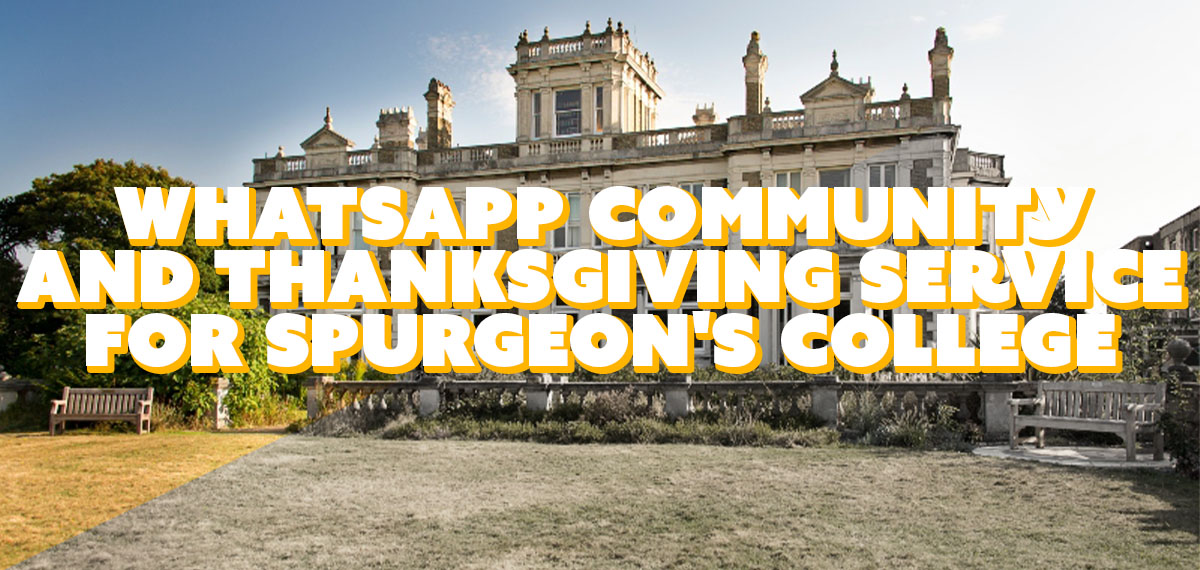 Alumni and friends of Spurgeon's College have been invited to join a new WhatsApp Community, while a thanksgiving day and service will take place in September 
