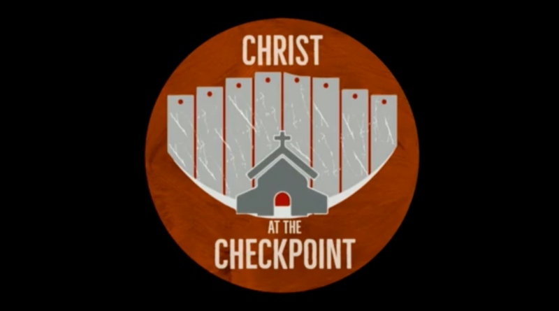 Christ at the Checkpoint