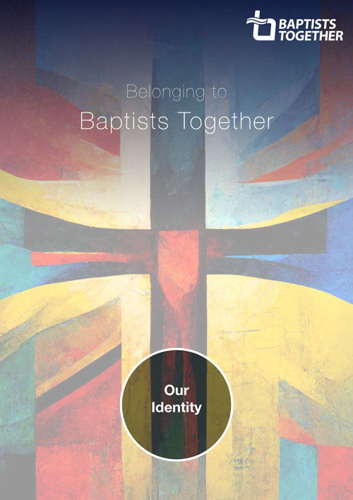 The Baptist Union Of Great Britain Belonging To Baptists Together The Baptist Union Of Great Britain Belonging To Baptists Together