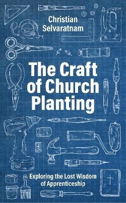 The Craft of Church Planting b