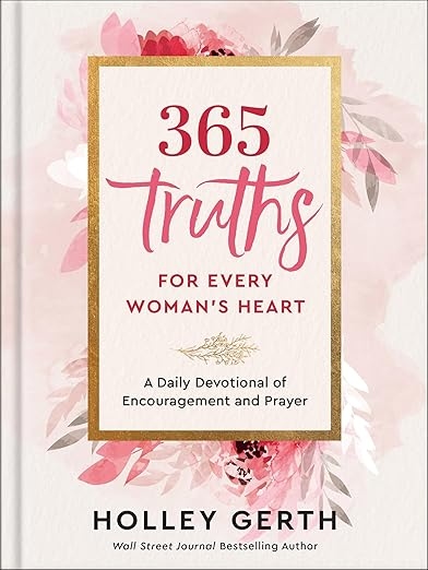 365 Truths by Holley Gerth