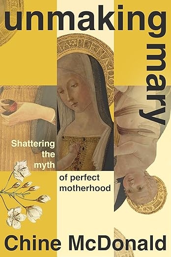Unmaking Mary, by Chine McDonald
