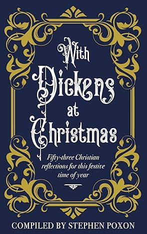 With Dickens at Christmas by Stephen Poxon