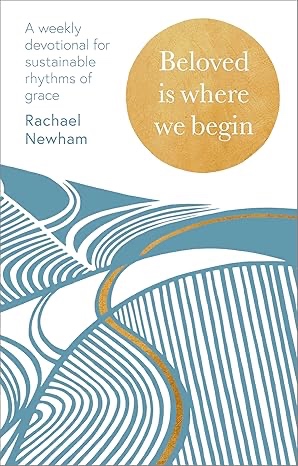 Beloved is where we begin, by Rachel Newham