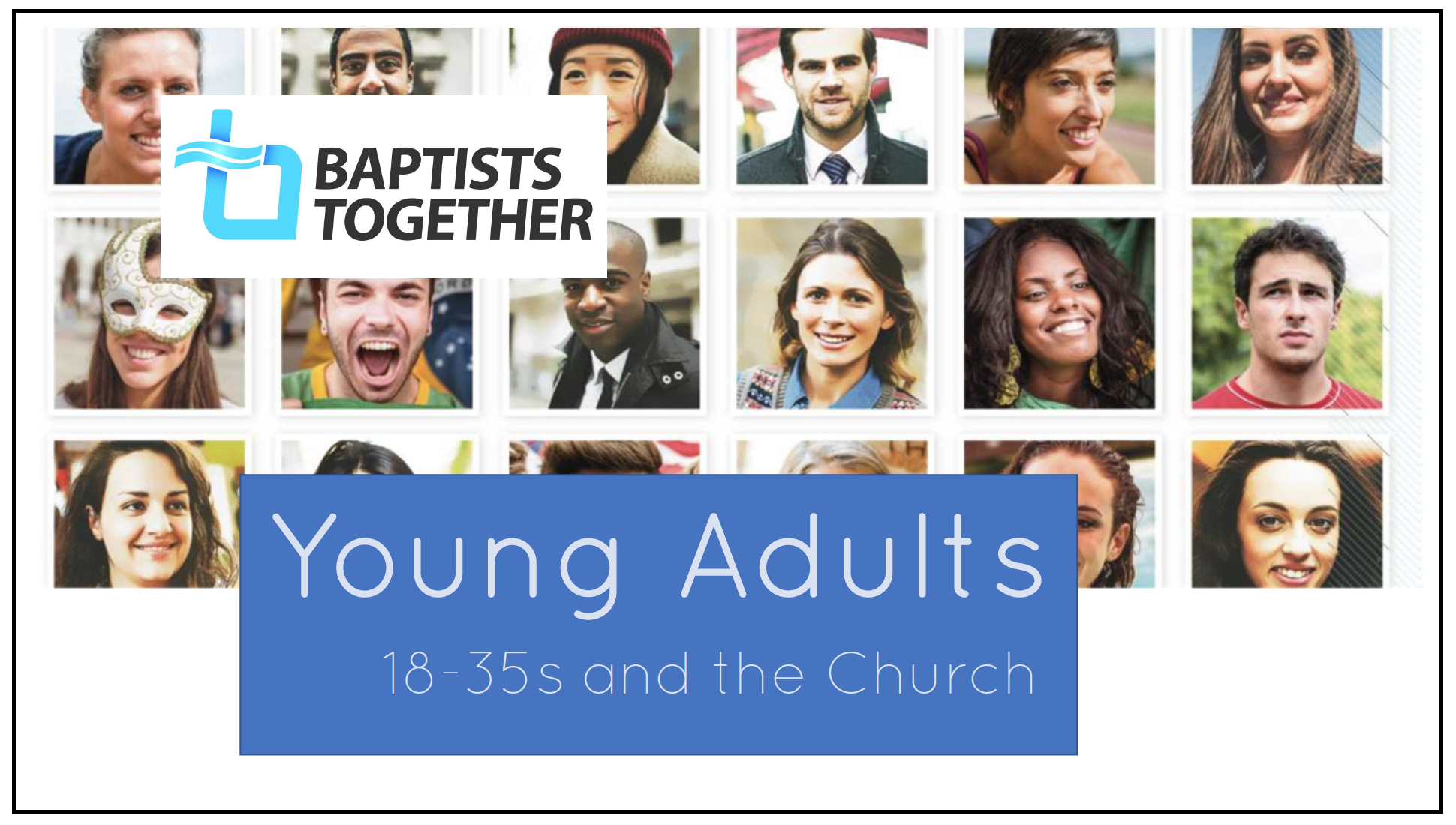 The Baptist Union Of Great Britain Young Adults And Baptists Together The Baptist Union Of Great Britain Young Adults And Baptists Together