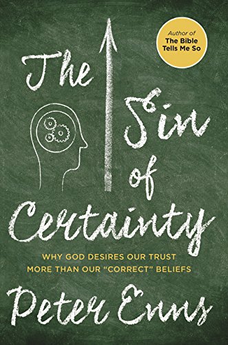 Enns Sin of Certainty