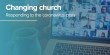 Coronavirus and changing church