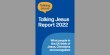 Latest Talking Jesus report now available 