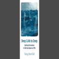Deep Calls to Deep By Tony Horsfall