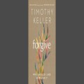 Forgive – why should I and how can I? By Timothy Keller 
