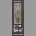 Why I wrote Beyond Christian Zionism