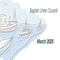 Baptist Union Council: March 2025