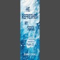 'He refreshes my soul'